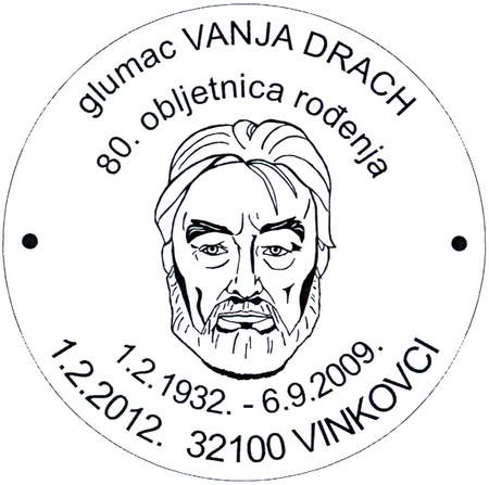 GLUMAC VANJA DRACH - 80. OBLJETNICA ROĐENJA<BR>1.2.1932. - 6.9.2009.